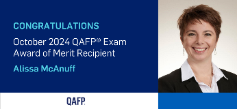 Congratulations October 2024 QAFP Exam Award of Merit Recipient Alissa McAnuff. QAFP logo. Headshot of Alissa McAnuff