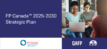 FP Canada 2025-2030 Strategic Plan FP Canada logo, QAFP and CFP logos . Two women, looking over a laptop while another looks on