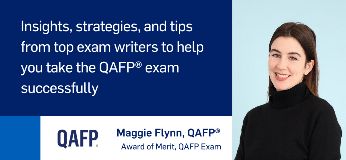 Insights, strategies and tips from top exam writers to help you take the QAFP exam successfully. QAFP logo, Maggie Flynn QAFP Award of Merit recipient